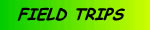 Field Trip Reports